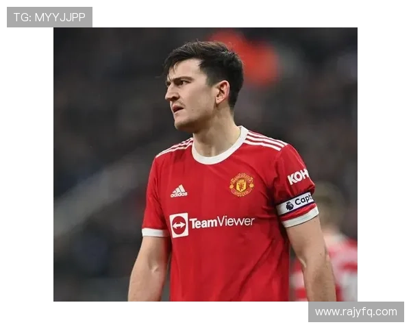 马奎尔希腊案重审开庭 可随时出战纽卡